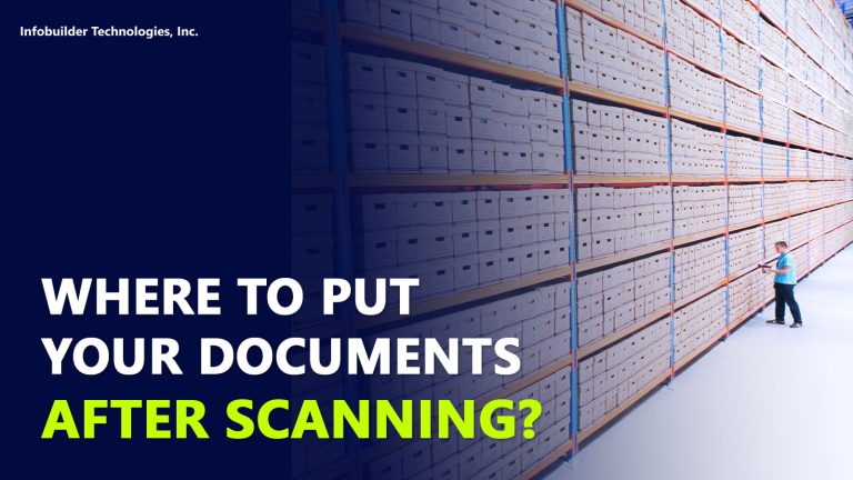 Where To Put Your Documents After Scanning? - Infobuilder Corner