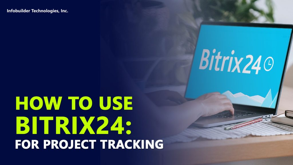 How to use bitrix24 to project tracking
